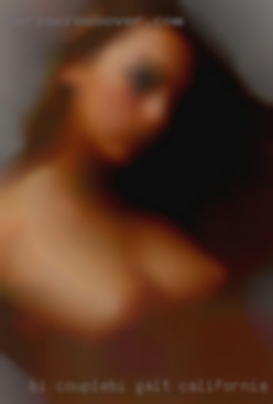 Bi couple/bi male/ in Galt, California bi female.