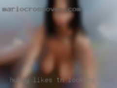 Hubby likes  TN looking for sex bbw s and very oral.