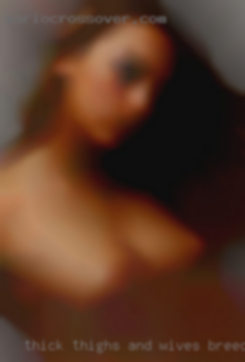 Thick wives breeding thighs and sexy eyes.